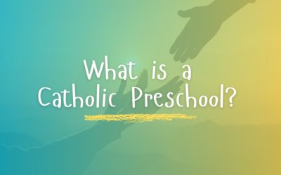 What is a Catholic Preschool?