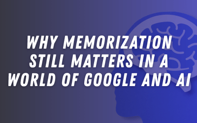 Why Memorization Still Matters in a World of Google and AI