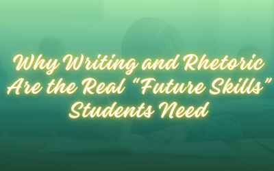 Why Writing and Rhetoric Are the Real “Future Skills” Students Need